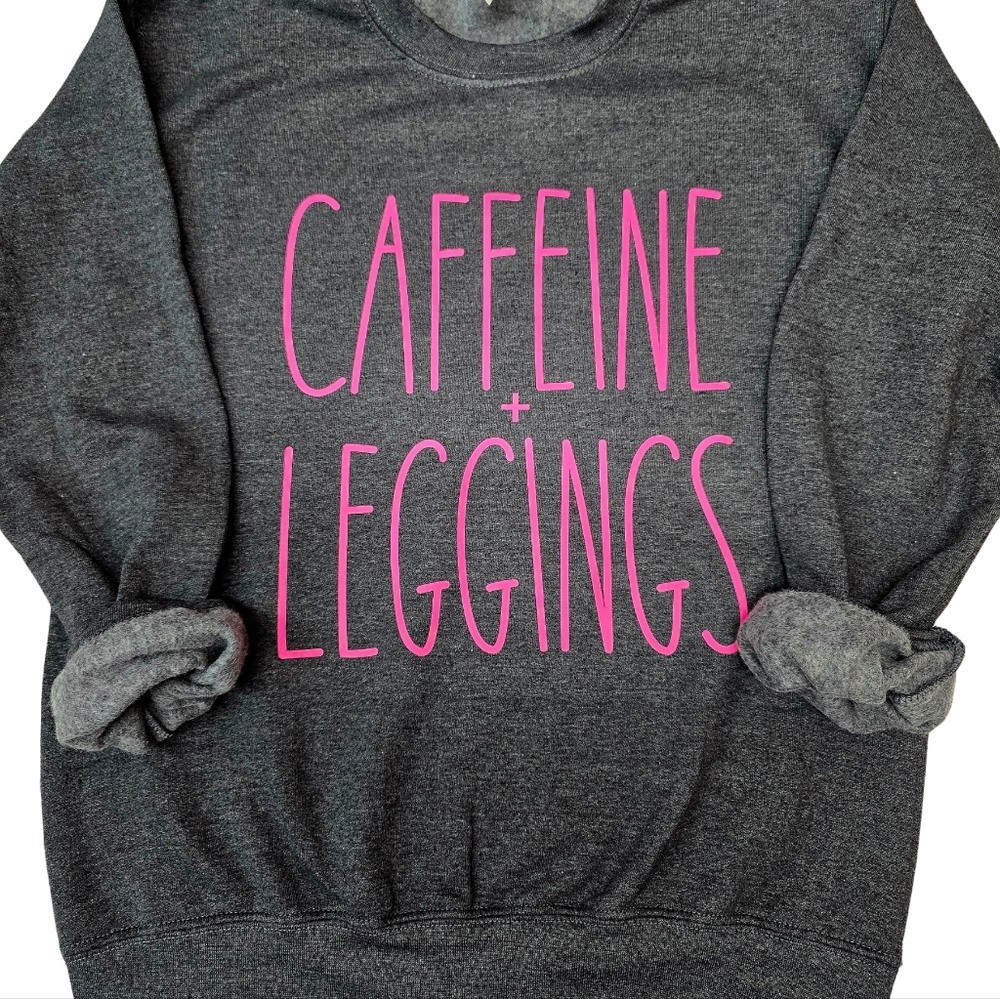 Caffeine & Leggings Sweatshirt